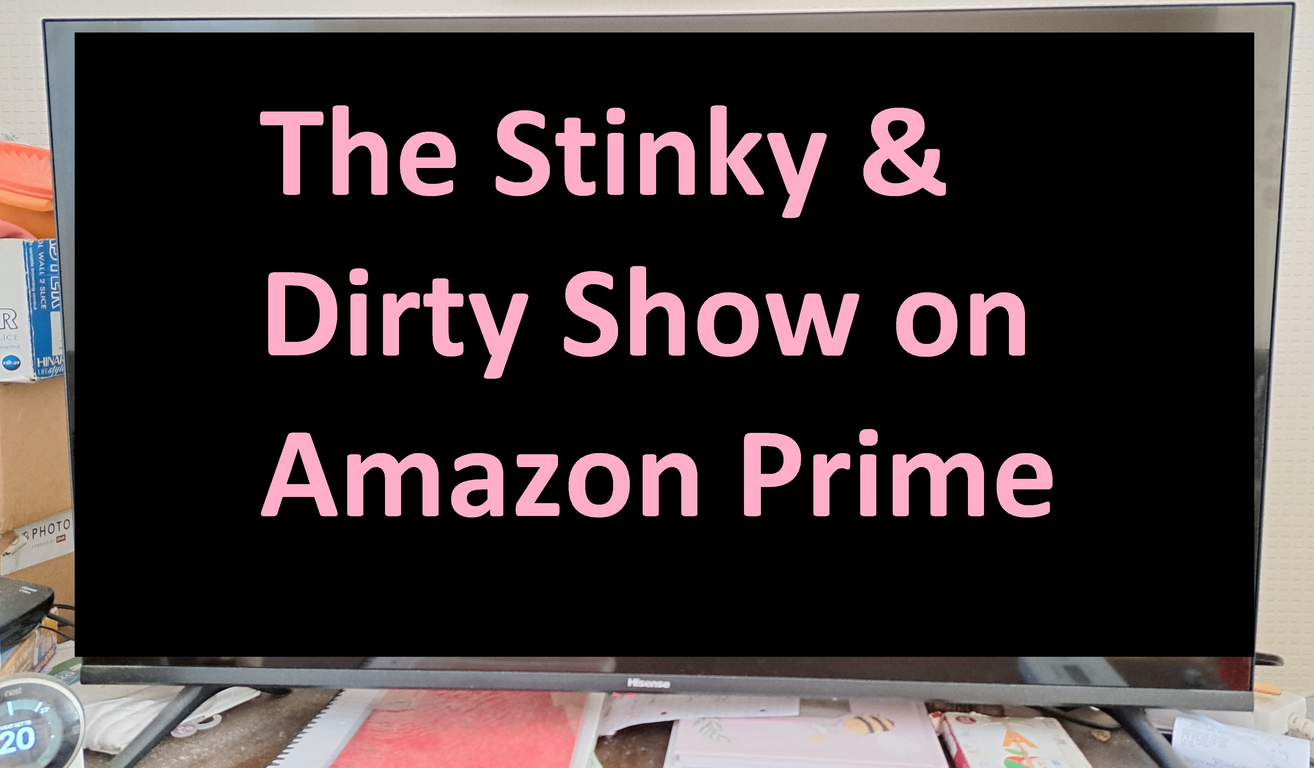 The Stinky & Dirty Show on Amazon Prime